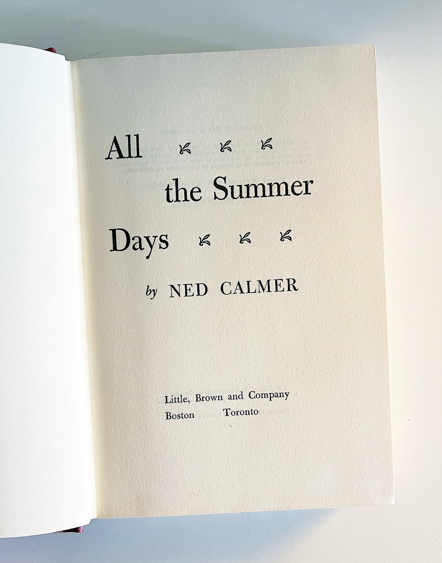 All the Summer Days by Ned Calmer First Edition